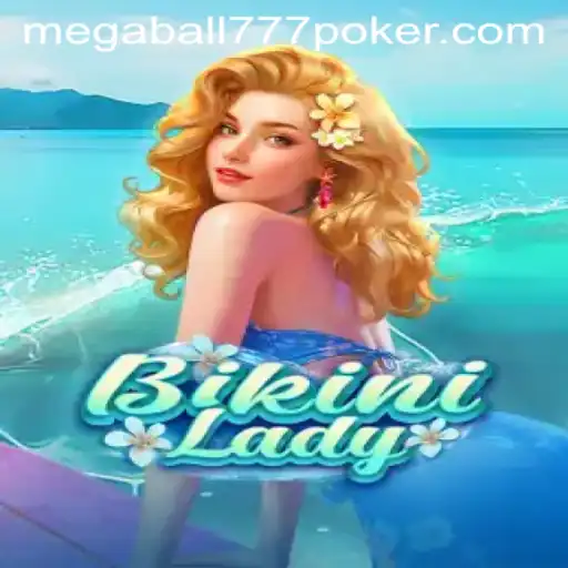 Exploring the World of BikiniLady and Megaball777: Unraveling the Excitement