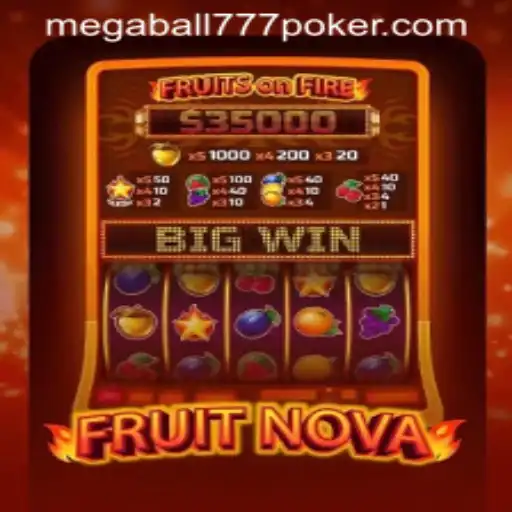 Explore the Exciting World of FruitNova with a Twist of MegaBall777