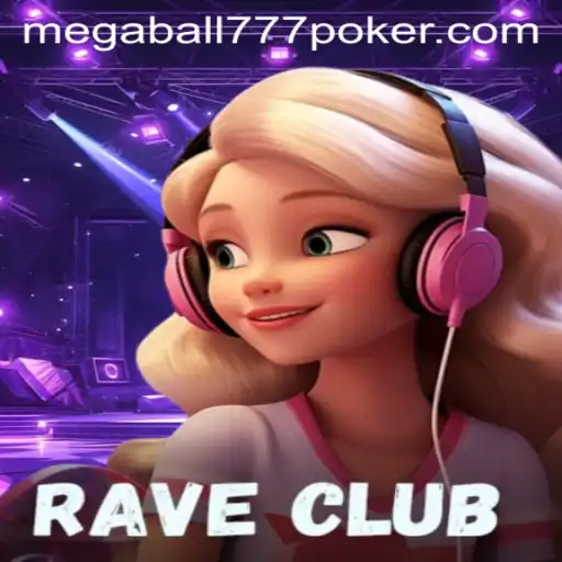 Unleashing the Energy of RaveClub: Dive into the World of Megaball777