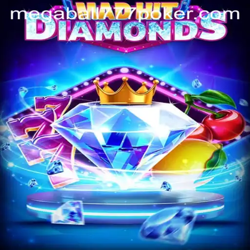 MadHitDiamonds: A Thrilling Adventure into the World of Megaball777